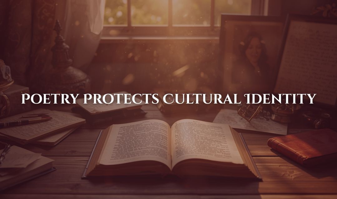 How Poetry Protects Cultural Identity